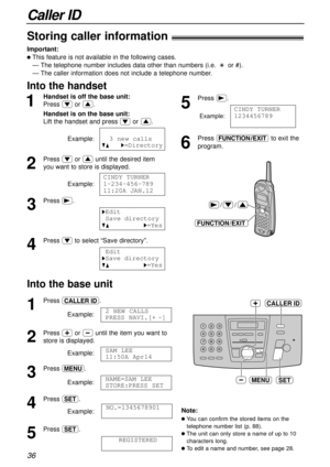 Page 3636
Caller ID
MENU
CALLER ID
SET
Storing caller information!
Important:
lThis feature is not available in the following cases.
— The telephone number includes data other than numbers (i.e. :or #).
— The caller information does not include a telephone number.
1
Press b.
Example:
2
Press +or -until the item you want to
store is displayed.
Example:
3
Press p.
Example:
4
Press w.
Example:
5
Press w.
REGISTERED
NO.=1345678901
NAME=SAM LEE
STORE:PRESS SET
SAM LEE
11:50A Apr14
2 NEW CALLS
PRESS NAVI.[+-]
Note:...