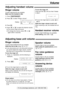 Page 2121
Volume
For fax advantage assistance, call 1-800-435-7329.
Adjusting handset volume!
Handset receiver volume
3 levels (high/middle/low) are available.
While talking,press &or %. To turn the ringer off:
Press and hold &until you hear 2 beeps
in step 4.
lTo turn the ringer back on, press %in
step 4.
While the ringer volume is set to off:
When receiving a call, the handset will not
ring.12Ringer1off
Ringer volume
4 levels (high/middle/low/off) are available.
While the unit is idle, press +or -.
lIf any...