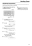 Page 59Sending Faxes
59
Broadcast transmission 
This feature is useful for sending the same document to more than one party (up to 20 entries). First 
program the entries, then see page 61 for transmission.
Programming entries into the 
broadcast memory
1Press {
{{ {MENU}
}} } repeatedly until the 
following is displayed.
DIRECTORY SET
NAVI.=@ BROAD=#
2Press {
{{ {#
## #}
}} }.
DIR= [00]
NAVI.[+ -] & SET
LThe number in brackets indicates the 
number of registered entries.
3Press {
{{ {+
++ +}
}} } or {
{{ {-
--...