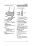 Page 333. Telephone
31
3.1.2 Using the base unit
1Press {DIGITAL SP-PHONE}.
2Dial the telephone number.
LWhen the other party answers, talk into 
the microphone.
3When finished talking, press {DIGITAL SP-
PHONE}.
Note:
LTo switch to the handset while using the base 
unit speakerphone:
–If the handset is off the base unit, press 
{TA L K} or {SP-PHONE}.
–If on the base unit, just lift up.
To redial the last number dialed from the 
base unit
Press {DIGITAL SP-PHONE}, then press 
{REDIAL/PAUSE}.
3.2 Answering...