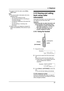 Page 393. Telephone
37
LTo return to the first caller, press {CALL 
WA I T} again.
Note:
LThe second caller’s information will not be 
displayed when:
–the first call is placed on hold.
–the answering machine is recording an 
incoming message,
–an extension telephone on the same line 
is in use, or
–you are sending or receiving a fax 
document.
LPlease contact your telephone company for 
details and availability of this service in your 
area.
3.10 Viewing and calling 
back using caller 
information
Using caller...