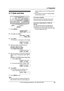 Page 312. Preparation
29
For Fax Advantage assistance, call 1-800-435-7329.
Initial Programming
2.11 Date and time
1Press {MENU}.
SYSTEM SETUP
PRESS NAVI.[()]
2Press {#}, then {0}{1}.
SET DATE & TIME
PRESS SET
3Press {SET}.
LThe cursor (|) will appear on the display.
M:|
01/D:01/Y:05
TIME: 12:00AM
4Enter the current month/date/year by 
selecting 2 digits for each.
Example: August 10, 2005
Press {0}{8} {1}{0} {0}{5}.
M:08/D:10/Y:05
TIME:|
12:00AM
5Enter the current hour/minute by selecting 2 
digits for each....