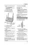 Page 373. Telephone
35
2.Press {v} or {e} repeatedly to select the 
number.
LYou can also scroll through the list by 
pressing {PAUSE/REDIAL}.
LTo delete the displayed number, press 
{HOLD/CLEAR}.
LTo exit the list, press {OFF}.
3.Press {TA L K} or {SP-PHONE}.
3.1.2 Using the base unit
1Press {DIGITAL SP-PHONE}.
2Dial the telephone number.
LWhen the other party answers, talk into 
the microphone.
3When finished talking, press {DIGITAL SP-
PHONE}.
To mute your conversation
You can mute your conversation during a...