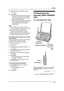 Page 554. Fax
53
4Press {A} or {B} repeatedly to display 
“”.
5Press {SET}.
LThe document will be fed into the unit and 
scanned into memory. The unit will then 
transmit the data to each party, calling 
each number sequentially.
LAfter transmission, the stored document 
will be erased automatically, and the unit 
will automatically print a broadcast 
sending report.
Note:
LIf you select “FINE”, “SUPER FINE” or 
“PHOTO” resolution, the number of pages that 
the unit can transmit will decrease.
LIf the document...