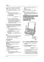 Page 564. Fax
54
How to receive calls/faxes with the base 
unit
1.Press {DIGITAL SP-PHONE} to answer the 
call.
2.When:
–document reception is required,
–a fax calling tone (slow beep) is heard, or
–no sound is heard,
press {FAX/START}.
CONNECTING.....
LThe unit will start fax reception.
LIf you do not answer the call within 15 
rings, the unit will temporarily activate the 
answering machine. The greeting 
message will then be played and the other 
party can then send a fax.
How to receive calls/faxes with the...