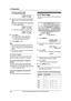 Page 342. Preparation
32
For Fax Advantage assistance, call 1-800-435-7329. Example: August 10, 2004
Press {0}{8} {1}{0} {0}{4}.
M:08/D:10/Y:04
TIME:|
12:00AM
5Enter the current hour/minute by selecting 2 
digits for each. Press {*} to select “AM” or 
“PM”.
Example: 10:15 PM (12 hour clock entry)
1.Press {1}{0} {1}{5}.
M:|
08/D:10/Y:04
TIME: 10:15AM
2.Press {*} repeatedly to display “PM”.
M:|
08/D:10/Y:04
TIME: 10:15PM
6Press {SET}.
LThe next feature will be displayed.
LIf 3 beeps sound, the setting is not...