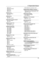 Page 918. Programmable Features
89
–{2}: Level 2
–{3}: Level 3 (default)
–{4}: Level 4
–{5}: Level 5
–{6}: Level 6
{0}{2} Key tone
–{1}: “On” (default)
–{0}: “Off”
{0}{3} Auto talk
–{1}: “On”
–{0}: “Off” (default)
{0}{4} Caller ID number auto edit
–{1}: “On” (default)
–{0}: “Off”
{0}{5}{1} Set dial mode
–{1}: “Pulse”
–{2}: “Tone” (default)
{0}{5}{2} Set flash time
–{1}: “700ms” (default)
–{2}: “600ms”
–{3}: “400ms”
–{4}: “300ms”
–{5}: “250ms”
–{6}: “110ms”
–{7}: “100ms”
–{8}: “90ms”
{0}{5}{3} Set line mode...