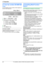 Page 202.7 Your fax number (KX-MB1520
only)
You can program your fax number so that it appears on
the top of each page sent.
1 MMenu N A  M B NM1NM 0NM 3N A  M Set N
2 Enter your fax number, up to 20 digits.
R To enter a “+”, press  MG N.
R To enter a space, press  MB N.
R To enter a hyphen, press  MFlash N.
R To erase a number, press  MStop N.
3 MSet N
4 Press  MMenu N to exit.
To correct a mistake
Press  MF N or  ME N to move the cursor to the incorrect
number, and make the correction.
R To erase all numbers,...