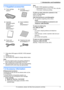 Page 71.1 Supplied accessories
AToner cartridge
(starter) *1BCD-ROM
(PNJKMB1502Z) *3CImportant
information guide
(English–
PNQW2949Z) *3
(Spanish–
PNQW2948Z) *3DQuick installation
guide
(PNQW2924Z) *3EPower cord
(PNJA1022Z) *3FTelephone line cord
(PFJA02B002Y) *2*3
*1 Prints about 500 pages at ISO/IEC 19752 standard
page.
*2 KX-MB1520 only
*3 Part numbers are subject to change without notice.
Note:
R Save the original carton and packing materials for
future shipping and transportation of the unit.
R After...