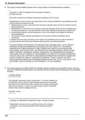 Page 108RThis product contains NetBSD software and is using it based on the following license conditions.
RThis product includes only MD4 and DES of OpenSSL software developed by the OpenSSL Project, which are
used only in SMB protocol authentication. Also OpenSSL software is used under the following terms and conditions
of license.
10814. General Information/*
* Copyright (c) 1989 The Regents of the University of California.
* All  rights  reserved.
*
* This code is derived from software contributed to Berkeley...