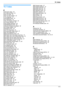 Page 11115.1 Index
#
#100 Quick setup:   55
#101 Date and time:   22
#102 Your logo:   22
#103 Your fax number:   23
#110 Language:   55
#120 Dialing mode:   18
#121 Flash time:   55
#145 LCD display contrast:   55
#147 Scale selection:   56
#155 Change password:   56
#158 Maintenance time:   56
#159 Set all features to default:   56
#161 Ringer pattern:   56
#165 Beep sound:   56
#210 FAX ring count:   57
#216 Automatic Caller ID list:   57
#226 Time adjustment:   57
#289 All phonebook erase:   59
#380 Paper...