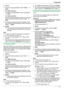 Page 312MScan N
3 Press  MC N or  MD N repeatedly to select  “EMAIL ”.  A
M Set N
4 For USB connection:
Press  MC N or  MD N repeatedly to select  “USB HOST ”.
A  M Set N
For LAN connection:
Press  MC N or  MD N repeatedly to select the computer to
which you want to send the scanned image.  A
M Set N
5 If necessary, change the scanning settings. Press
M E N, press  MC N or  MD N repeatedly to select the desired
setting.  A M Set N
6 MStart N
R The email software will automatically start and the
scanned image...