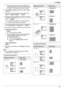 Page 37RThe scanning area changes according to the
selected setting in step  4. See the following table
for details. The shaded area will be scanned.
2 Press  MPage Layout N repeatedly to select  “PAGE
LAYOUT ”.
3 Press  MC N or  MD N repeatedly to select  “QUIK ID
COPY ” or  “IMAGE REPEAT ”.  A  M Set N
4 Press  MC N or  MD N repeatedly to select the number of
original documents from  “2 in 1 ”,  “4 in 1 ” or  “8
in 1 ”.  A  M Set N
R For quick ID copy feature, go to the next step.
R For image repeat feature,...