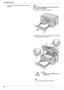 Page 86ROpen and close the top cover ( D) to clear the
message.Case 2:
When the recording paper has jammed near the
drum and toner cartridge:
1. Pull open the paper input tray ( A).
2. Open the top cover ( B) by holding the indentations
( C ) on both sides of the unit.
Caution:
R The fuser unit ( D) gets hot. Do
not touch it.
Note:
R Do not touch the transfer roller ( E).
8612. Paper JamsA D
EB
C
C   