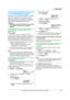 Page 212. Preparation
21
For assistance, please visit http://www.panasonic.com/help
2.10 Configuring the unit to 
access the LAN (KX-MB781 only)
You can print documents, scan documents, receive 
faxes or send faxes using a computer on the LAN. To 
enable these features, you need to set the IP address, 
subnet mask, and default gateway for the unit.
Important:
LConsult your network administrator when setting 
the IP address, subnet mask, and default 
gateway.
2.10.1 Setting up automatically with a 
DHCP server...