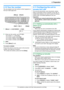 Page 232. Preparation
23
For assistance, please visit http://www.panasonic.com/help
2.10 Your fax number
You can program your fax number so that it appears on 
the top of each page sent.
1{Menu} i {#}{1}{0}{3} i {Set}
NO.=|
2Enter your fax number, up to 20 digits.
LTo enter a “+”, press {*}.
LTo enter a space, press {#}.
LTo enter a hyphen, press {Flash}.
LTo erase a number, press {Stop}.
3{Set}
4Press {Menu} to exit.
To correct a mistake
Press {} to move the cursor to the incorrect 
number, and make the...