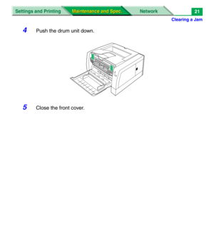 Page 143Clearing a Jam
Settings and Printing Network
Maintenance and Spec. Maintenance and Spec.21
4Push the drum unit down.
5Close the front cover. 