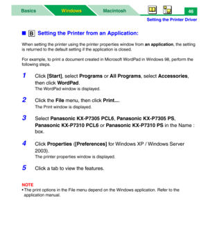 Page 51Setting the Printer Driver
MacintoshBasics
Windows Windows46
■ Setting the Printer from an Application:
When setting the printer using the printer properties window from an application, the setting 
is returned to the default setting if the application is closed.
For example, to print a document created in Microsoft WordPad in Windows 98, perform the 
following steps.
1Click [Start], select Programs or All Programs, select Accessories, 
then click Wo rd Pa d.
The WordPad window is displayed.
2Click the...