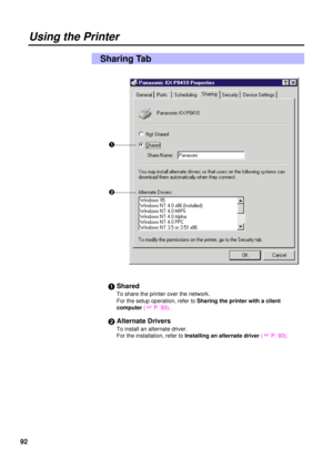 Page 9292
Using the Printer
#Shared
To share the printer over the network. 
For the setup operation, refer to Sharing the printer with a client
computer( +
P. 93).
$Alternate Drivers
To install an alternate driver.
For the installation, refer to Installing an alternate driver( +
P. 93).
Sharing Tab
#
$ 