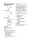 Page 304. Fax
30
4.2 Document requirements
Minimum document size
Maximum document size
Effective scanning area
LShaded area will be scanned.
Document weight
LSingle sheet:
45 g/m
2 to 90 g/m2 (12 lb. to 24 lb.)
LMultiple sheets:
60 g/m
2 to 80 g/m2 (16 lb. to 21 lb.)
Note:
LRemove clips, staples or other fasteners.
LDo not send the following types of documents: (Make 
a copy of the document using another copier and 
send the copy.)
– Chemically treated paper such as carbon or 
carbonless duplicating paper
–...