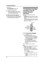 Page 727. Answering Machine
70
Base unit:
Press {TRANSFER} during a call.
LThe call will be put on hold.
2Press {9} to hang up the call.
LAfter you press {9}, the caller will hear 
the greeting message (page 67) and can 
leave a message after the beep.
For Caller ID service users (page 44)
LCaller information will not be displayed while 
the transferred caller is recording a message 
or while that message is being played.
7.3 Listening to recorded 
messages using the 
handset (Remote 
operation)
When the unit...