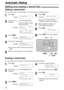 Page 22Automatic Dialing
22
STOP
SETMENU
Display
1
Press .
Display:
2
Press  or until the desired item is
displayed.
Example:
3
Press .
Example:
4
Press  to select “EDIT”.
Example:
l If you do not need to edit the name, skip to
step 6.
5
Edit the name (see page 17 for instructions).NAME=Mary
STORE:PRESS SET
NAME=Mary
EDIT=  DELETE=#
MENU
Mary

EDIT:PRESS MENU
Mary

0123456
DIRECTORY[+ -]
1
Press .
Display:
2
Press  or until the desired item is
displayed.
Example:
3
Press .
Example:NAME=Peter
EDIT=...