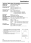 Page 7373
Specifications
Technical data about this product!
Applicable Lines:Public Switched Telephone Network
Document Size:Max. 216 mm (81⁄2) in width 
Max. 600 mm (235⁄8) in length
Effective Scanning Width:208 mm (83⁄16)
Recording Paper Size:Letter: 216 mm x 279 mm (81⁄2x 11)
Legal:216 mm x 356 mm (81⁄2x 14)
A4:210 mm x 297 mm (81⁄4x 1111⁄16)
Effective Printing Width:208 mm (83⁄16)
Transmission Time*:Approx. 15 s/page (Original mode)**
Scanning Density:Horizontal:8 pels/mm (203 pels/inch)
Vertical:3.85...