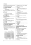 Page 263. Telephone
26
3.4 Erasing a stored item
3.4.1 Erasing a specific item
1
Press {>}.
LConfirm that there are no documents in the 
document entrance.
2Press {A} or {B} repeatedly to display the desired 
item.
3Press {Menu}.
4Press {#}.
LTo cancel erasing, press {Stop}.
5Press {Set}.
LTo erase other items, repeat steps 2 to 5.
6Press {Stop} to exit.
3.4.2 Erasing all items
1
Press {>}.
LConfirm that there are no documents in the 
document entrance.
2Press {Menu}.
3Press {A} or {B} repeatedly to select...