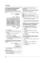 Page 283. Telephone
28
3.7 Viewing and calling back 
using caller information
You can easily view caller information and call back.
The display will show the number of new calls in standby 
mode.
Example:10 NEW CALLS
10:59AM
1Press {Caller ID}.
LThe display will show the number of new calls.
2Press {A} to search from the recently received caller 
information.
LIf you press {B}, the display order will be 
reversed.
LTo stop viewing, press {Stop}.
3Lift the handset or press {Monitor} to start dialing.
LThe unit...