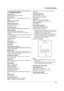 Page 6511. General Information
65
Specifications
11.2 Specifications
Applicable lines:
Public Switched Telephone Network
Document size:
Max. 216 mm (8 
1/2) in width, Max. 600 mm (23 5/8) in 
length
Effective scanning width:
208 mm (8 
3/16)
Effective printing width:
Letter/Legal: 208 mm (8 
3/16)
A4: 202 mm (7 15/16)
Transmission time*1:
Approx. 4 s/page (ECM-MMR Memory transmission)*2
Scanning density:
Horizontal: 8 pels/mm (203 pels/inch)
Vertical: 3.85 lines/mm (98 lines/inch)-in standard 
resolution,
7.7...