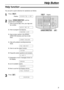 Page 99
Help Button
Help function!
HELP
SET
Display
SPEED DIRECTOR
You can print a quick reference for assistance as follows.
1
Press .
Display:
2
Rotate until the
desired item is displayed.
1.How to set the date, time, your logo and
fax number.
2.How to program the features.
3.How to store names in the SPEED
DIRECTOR directory and how to dial
them.
4.Help with problems sending/receiving
faxes.
5.How to use the copier function.
6.Frequently asked questions and answers.
7.Explanation of error messages shown on...