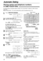 Page 22For rapid access to frequently dialed numbers, the unit provides 10 stations of ONE-TOUCH
DIAL keys.
lONE-TOUCH DIAL 1 to 3 can be alternatively used as broadcast keys (p. 37).
1
Press .
Display:
2
For ONE-TOUCH DIAL 1–3:
Press one of the ONE-TOUCH DIAL keys.
Press  to go to the next prompt.
For ONE-TOUCH DIAL 4–5:
Press one of the ONE-TOUCH DIAL keys.
For ONE-TOUCH DIAL 6–10:
Press  , then press one of the ONE-
TOUCH DIAL keys.
3
Enter the name, up to 10 characters (see
page 19 for instructions)....