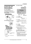 Page 232. Preparation
21
For Fax Advantage assistance, call 1-800-435-7329.
2.5 Case 3: EXT. TAM 
(External Telephone 
Answering Machine)
2.5.1 Your situation
You wish to use the fax machine and your 
answering machine in the same room.
2.5.2 Telephone wiring image in 
house or office
2.5.3 Connections for Case 32.5.4 How to setup
1Press {MENU}.
2Press {#} then {0}{0}.
QUICK SETUP
PRESS SET
3Press {SET}.
LThe Quick Setup Guide will be printed.
4Press {A} or {B} repeatedly to display the 
following.
SELECT A...