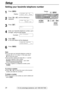 Page 2020
Setup
For fax advantage assistance, call 1-800-435-7329.
Setting your facsimile telephone number
1
Press p.
Display:
2
Press (or )until the following is
displayed.
3
Press w.
4
Enter your facsimile telephone number, up to 
20 digits, using the dial keypad.
Example:
5
Press w.
lThe next feature will be displayed.
6
Press p.SENDING REPORT
MODE=ERROR   [±]
NO.=1234567
NO.=
YOUR FAX NO.
PRESS SET
SYSTEM SET UP
PRESS NAVI.[IH]
STOP
SET
MENUDisplay
(Hyphen)
FLASH
(Delete)
Note:
l You can enter your...