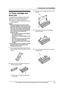 Page 151. Introduction and Installation
13
For assistance, please visit http://www.panasonic.com/consumersupport
Installation
1.5 Toner cartridge and 
drum unit
The included toner cartridge is a starter toner 
cartridge. It will print about 800 letter-sized 
pages with a 5 % image area (page 91).
LTo replace the toner cartridge and the drum 
unit, see page 76.
Caution:
LRead the following instructions before 
you begin installation. After you have read 
them, open the drum unit protection bag. 
The drum unit...