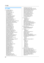 Page 9815. Index
98
15 .  I nd ex
15.1 Index
# #100 Quick setup: 51
#101 Date and time: 19
#102 Your logo: 20
#103 Your fax number: 20
#110 Language: 51
#120 Dialing mode: 16
#121 Flash time: 51
#145 LCD display contrast: 51
#155 Change password: 52
#161 Ringer pattern: 52
#210 FAX ring count: 52
#216 Automatic Caller ID list: 47
#226 Time adjustment: 52
#380 Paper size in the paper input tray: 52
#401 Confirmation report: 38, 54
#402 Automatic journal report: 38, 54
#403 Power save: 52
#411 Overseas mode: 54...