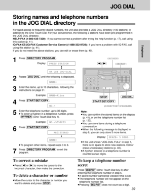 Page 3939
JOG DIAL
Telephone
Storing names and telephone numbers 
in the JOG DIAL directory!
For rapid access to frequently dialed numbers, the unit also provides a JOG DIAL directory (100 stations) in
addition to the One-Touch Dial. For your convenience, the following 2 stations have been pre-programmed in
the JOG DIAL directory.
HELP-FAX (1-800-435-7329):If you cannot correct a problem after trying the help function (p. 17), call using
this station (p. 41).
IQ-FAX-CS (IQ-FAX Customer Service Center)...