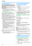 Page 468. Caller ID
46
8 Caller ID Caller ID
8.1 Caller ID service
This unit is compatible with the Caller ID service 
offered by your local telephone company. To use this 
unit’s Caller ID features, you must subscribe to a 
Caller ID service.
Make sure the following ring count is set to 2 or more 
rings beforehand.
– FAX ring count (feature #210 on page 51)
LThe name display service may not be available in 
some areas. For further information, please contact 
your telephone company.
8.1.1 How Caller ID is...