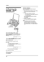 Page 364. Fax
34
Receiving Faxes
4.5 Receiving a fax 
manually – {AU TO  
ANSWER} OFF
4.5.1 Activating TEL mode
Set the fax machine to TEL mode by pressing 
{AUTO ANSWER} repeatedly to display the 
following.
TEL MODE
LThe {AUTO ANSWER} indicator turns OFF.
How to receive calls
1Lift the handset to answer the call.
2When:
–document reception is required,
–a fax calling tone (slow beep) is heard, or
–no sound is heard,
press {FAX/START}.
CONNECTING.....
LThe unit will start fax reception.
3Replace the handset....