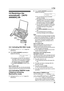 Page 374. Fax
35
4.6 Receiving a fax 
automatically – {AUTO 
ANSWER} ON
4.6.1 Activating FAX ONLY mode
1Set feature #77 to “FAX ONLY” (page 54) 
beforehand.
2Press {AUTO ANSWER} repeatedly to 
display the following.
FAX ONLY MODE
3 RINGS
LThe display will show the ring setting in 
FAX ONLY mode. If you wish to change it, 
press {A} or {B} repeatedly to display 
the desired setting, and press {SET}.
LThe {AUTO ANSWER} indicator turns 
ON.
How to receive calls
When receiving calls, the unit will automatically...