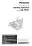 Page 1Please read these Operating
Instructions before using the unit
and save for future reference.
This model is designed to be
used only in the U.S.A.
FOR FAX ADVANTAGE ASSISTANCE: 
– CALL
1-800-HELP-FAX (1-800-435-7329)
– E-MAIL TO
consumerproducts@panasonic.com
for customers in the U.S.A. or Puerto Rico
– REFER TO 
www.panasonic.com
for customers in the U.S.A. or Puerto Rico
Compact Plain Paper Fax
Operating Instructions
Model No. KX-FP151 