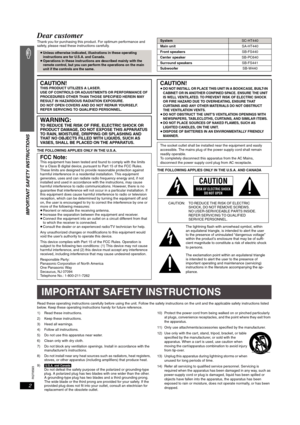 Page 2
RQT8593
2
IMPORTANT SAFETY INSTRUCTIONS
Dear customerThank you for purchasing this product. For optimum performance and 
safety, please read these instructions carefully.
THE FOLLOWING APPLIES ONLY IN THE U.S.A.THE FOLLOWING APPLIES ONLY IN THE U.S.A. AND CANADA
Read these operating instructions carefully before using the unit. Follow the safety instructions on the unit and the applicabl e safety instructions listed 
below. Keep these operating instructions handy for future reference.
1) Read these...