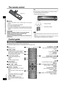 Page 44
RQTX0175
The remote control/Control guide
3
2
2
1
R6/LR6, AA
g Batteries
Insert  so  the  poles  (+  and  –)  match  those  in  the  remote 
control.
Do not use rechargeable type batteries.
Do not heat or expose to ﬂame.
Do 
not leave the batteries in an automobile exposed to direct 
sunlight  for  a  long  period  of  time  with  doors  and  windows 
closed.
•
•
•
•
Keep 
 the transmission window and the unit's sensor free from 
dust.
O
 peration  can  be  affected  by  strong  light  sources,...