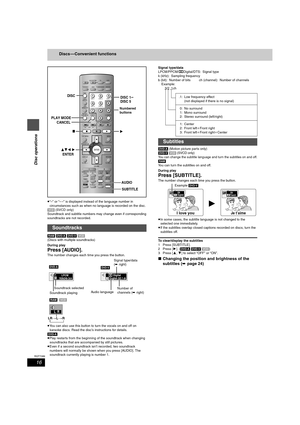 Page 1616
RQT7089
Disc operations
Discs —Convenient functions
≥“–” or “– –” is displayed instead of the language number in 
circumstances such as when no language is recorded on the disc.
[VCD] (SVCD only)
Soundtrack and subtitle numbers may change even if corresponding
soundtracks are not recorded.
[RAM] [DVD-A] [DVD-V] [VCD]
(Discs with multiple soundtracks)
During play
Press [AUDIO].
The number changes each time you press the button.
≥You can also use this button to turn the vocals on and off on 
karaoke...