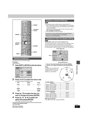 Page 3333
RQT7089
Other functions
See page 32 for menu and option details.
Preparation
Press [DVD/CD].
1Press [SHIFT]i[SETUP] to show the menus.
2Press [2, 1] to select the menu’s tab.
The screen changes to display the menu.
3Press [3, 4] to select the item you 
want to change and press [ENTER].
4Press [3, 4, 2, 1] to select the 
option and press [ENTER].
The screen now shows the menu again.
To return to the previous screen
Press [RETURN].
When you are finished
Press [SHIFT]i[SETUP].[DVD-V]
The password screen...