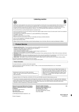 Page 40C 2003 Matsushita Electric Industrial Co., Ltd.
RQT7089-3P
Printed in SingaporeF0303NS3043
Panasonic Consumer Electronics Company, 
Division of Matsushita Electric Corporation 
of America
One Panasonic Way Secaucus,
New Jersey 07094
http://www.panasonic.com
Panasonic Sales Company,
Division of Matsushita Electric of 
Puerto Rico, Inc. (“PSC”)
Ave. 65 de Infantería, Km. 9.5
San Gabriel Industrial Park, Carolina,
Puerto Rico 00985
p
1. Damage requiring service— The unit should be serviced by qualified...