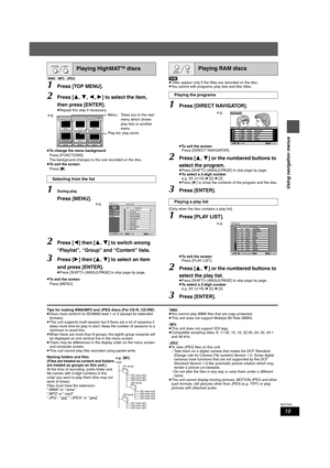 Page 1919
RQT7972
Using navigation menus
[WMA] [MP3] [JPEG]
1Press [TOP MENU].
2Press [3,4,2,1] to select the item, 
then press [ENTER].
≥Repeat this step if necessary.
≥To change the menu background
Press [FUNCTIONS].
The background changes to the one recorded on the disc.
≥To exit the screen
Press [∫].
1During play
Press [MENU].
2Press [2] then [3,4] to switch among 
“Playlist”, “Group” and “Content” lists.
3Press [1] then [3,4] to select an item 
and press [ENTER].
≥Press [SHIFT]i[ANGLE/PAGE] to skip page by...