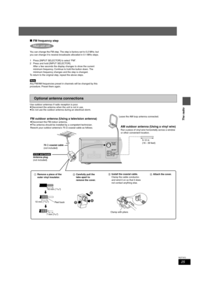 Page 2525
RQT7972
The radio
∫FM frequency step
You can change the FM step. The step is factory-set to 0.2 MHz, but 
you can change it to receive broadcasts allocated in 0.1-MHz steps.
1 Press [INPUT SELECTOR] to select “FM”.
2 Press and hold [INPUT SELECTOR].
After a few seconds the display changes to show the current 
minimum frequency. Continue to hold the button down. The 
minimum frequency changes and the step is changed.
To return to the original step, repeat the above steps.
[Note]
Any FM/AM frequencies...