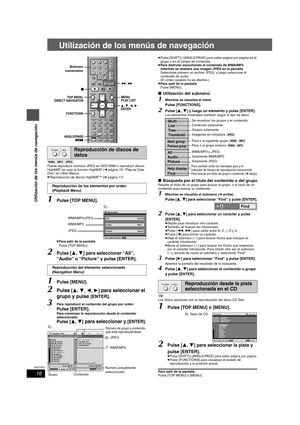 Page 1616
RQT7974
Utilización de los menús de navegación
Utilización de los menús de navegación
[WMA] [MP3] [JPEG]
Puede reproducir archivos JPEG en DVD-RAM o reproducir discos 
HighMAT sin usar la función HighMAT (➜página 19, “Play as Data 
Disc” en Other Menu).
≥Reproducción de discos HighMAT
TM (➜página 17)
1Pulse [TOP MENU].
≥Para salir de la pantalla
Pulse [TOP MENU].
2Pulse [3,4] para seleccionar “All”, 
“Audio” o “Picture” y pulse [ENTER].
1Pulse [MENU].
2Pulse [3,4,2,1] para seleccionar el 
grupo y...