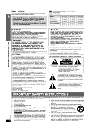 Page 2RQT8582
2
IMPORTANT SAFETY INSTRUCTIONS
Dear customer
Thank you for purchasing this product. For optimum performance and 
safety, please read these instructions carefully.[HT740]
: indicates features applicable to SC-HT740 only.
[HT743] : SC-HT743 only.
[HT940] : SC-HT940 only.
THE FOLLOWING APPLIES ONLY IN THE U.S.A.
THE FOLLOWING APPLIES ONLY IN THE U.S.A. AND CANADA
Read these operating instructions carefully before using the unit. Follow the safety instructions on the unit and the applicabl e safety...
